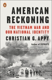 American Reckoning: The Vietnam War and Our National Identity, Appy, Christian G.