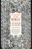 A History of the Bible: The Book and Its Faiths, Barton, John