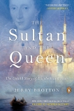 The Sultan and the Queen: The Untold Story of Elizabeth and Islam, Brotton, Jerry