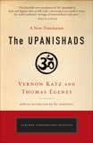 The Upanishads: A New Translation by Vernon Katz and Thomas Egenes, Katz, Vernon & Egenes, Thomas