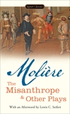 The Misanthrope and Other Plays, Moliere, Jean-Baptiste