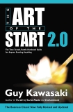 The Art of the Start 2.0: The Time-Tested, Battle-Hardened Guide for Anyone Starting Anything, Kawasaki, Guy