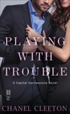 Playing with Trouble: Capital Confessions, Cleeton, Chanel