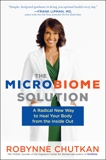 The Microbiome Solution: A Radical New Way to Heal Your Body from the Inside Out, Chutkan, Robynne