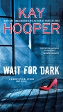 Wait for Dark, Hooper, Kay