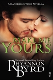 Make Me Yours, Byrd, Rhyannon