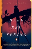 Hard Red Spring: A Novel, Kerney, Kelly