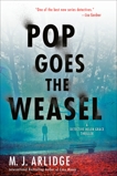 Pop Goes the Weasel, Arlidge, M. J.