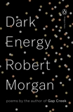 Dark Energy: Poems, Morgan, Robert
