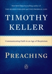 Preaching: Communicating Faith in an Age of Skepticism, Keller, Timothy