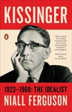 Kissinger: 1923-1968: The Idealist, Ferguson, Niall