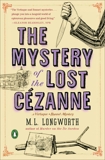 The Mystery of the Lost Cezanne, Longworth, M. L.