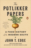 The Potlikker Papers: A Food History of the Modern South, Edge, John T.