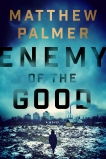 Enemy of the Good, Palmer, Matthew