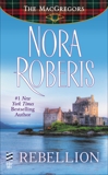 Rebellion: The MacGregors, Roberts, Nora