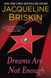 Dreams Are Not Enough, Briskin, Jacqueline