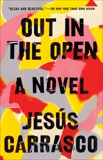 Out in the Open: A Novel, Carrasco, Jesús