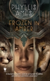 Frozen in Amber, Ames, Phyllis