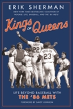 Kings of Queens: Life Beyond Baseball with the '86 Mets, Sherman, Erik