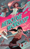 Heroine Worship, Kuhn, Sarah