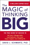 The Magic of Thinking Big, Schwartz, David J