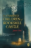 The Charmed Children of Rookskill Castle, Fox, Janet