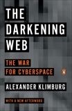 The Darkening Web: The War for Cyberspace, Klimburg, Alexander