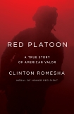 Red Platoon: A True Story of American Valor, Romesha, Clinton