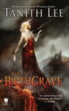 The Birthgrave, Lee, Tanith & Bradley, Marion Zimmer (INT)