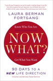 Now What? Revised Edition: 90 Days to a New Life Direction, Fortgang, Laura Berman