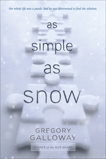 As Simple as Snow, Galloway, Gregory