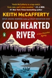 Cold Hearted River: A Novel, McCafferty, Keith