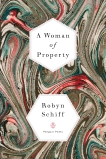 A Woman of Property, Schiff, Robyn