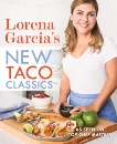 Lorena Garcia's New Taco Classics, Garcia, Lorena