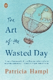 The Art of the Wasted Day, Hampl, Patricia