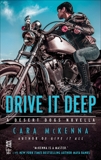 Drive It Deep: A Desert Dogs Novella, McKenna, Cara