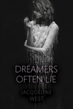 Dreamers Often Lie, West, Jacqueline