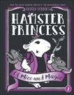 Hamster Princess: Of Mice and Magic, Vernon, Ursula
