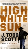 High White Sun, Scott, J. Todd