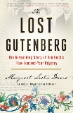 The Lost Gutenberg: The Astounding Story of One Book's Five-Hundred-Year Odyssey, Davis, Margaret Leslie