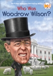 Who Was Woodrow Wilson?, Frith, Margaret