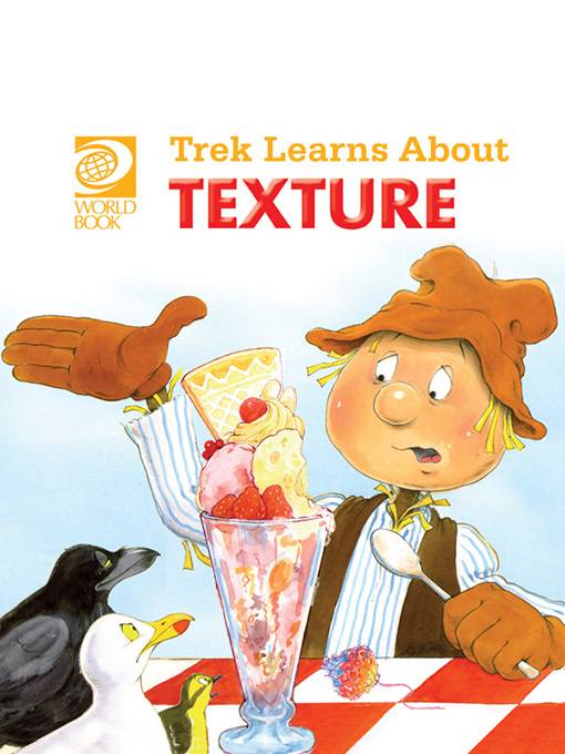 Trek Learns About Texture, World Book