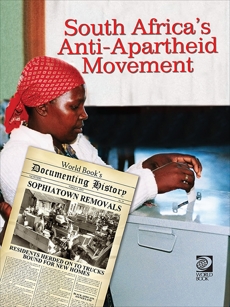 South Africas Anti-Apartheid Movement, World Book