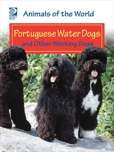 Portuguese Water Dogs and Other Working Dogs, World Book