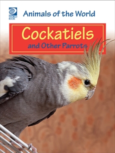 Cockatiels and Other Parrots, World Book