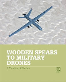 Wooden Spears to Military Drones: A Timeline of Warfare, World Book
