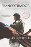 Francotirador (American Sniper - Spanish Edition): La autobiografía del francotirador más l, Kyle, Chris