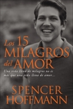 15 milagros del amor: Una vida llena de milagros no es más que, Hoffman, Spencer