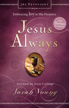 Jesus Always (with Bonus Content): Embracing Joy in His Presence, Young, Sarah