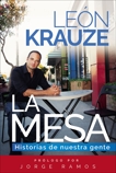 mesa: Historias de nuestra gente, Krauze, Leon